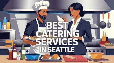 5 Best Catering Services in Seattle (2026)
