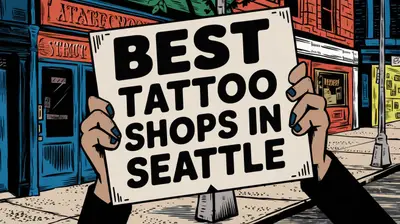 5 Best Tattoo Shops in Seattle (2026)