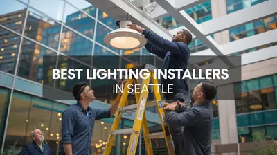 5 Best Lighting Installers in Seattle (2026)
