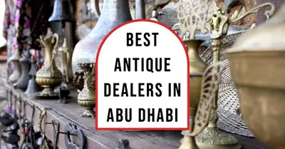 5 Best Antique Dealers in Abu Dhabi (2026)