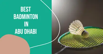 5 Best Badminton in Abu Dhabi (2026)