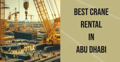 5 Best Crane Rental Services in Abu Dhabi (2026)