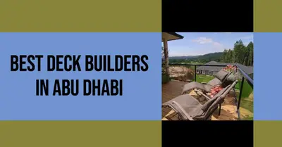 4 Best Deck Builders In Abu Dhabi (2026)