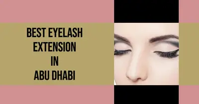 5 Best Eyelash Extension in Abu Dhabi (2026)