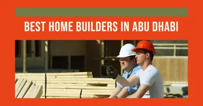 5 Best Home Builders in Abu Dhabi (2026)