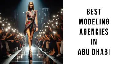 3 Best Modeling Agencies in Abu Dhabi (2026)