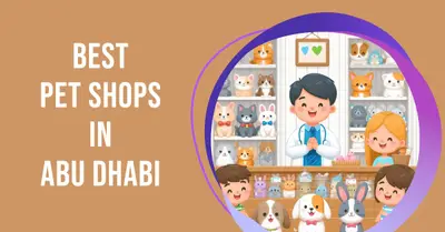5 Best Pet Shops in Abu Dhabi (2026)