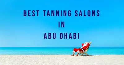 5 Best Tanning Salons in Abu Dhabi (2026)