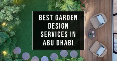 5 Best Garden Design Services in Abu Dhabi (2026)
