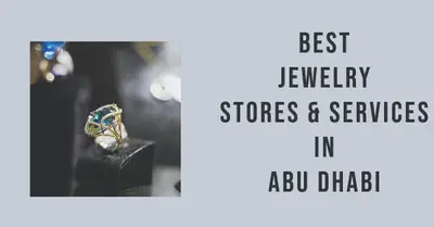 5 Best Jewelry Stores in Abu Dhabi (2026)