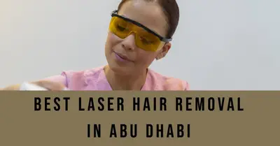 5 Best Laser Hair Removal Services in Abu Dhabi (2026)