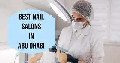 5 Best Nail Salons in Abu Dhabi (2026)