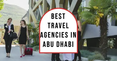 5 Best Travel Agencies in Abu Dhabi (2026)