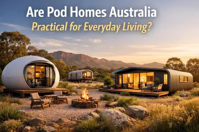 Are Pod Homes Australia Good for Daily Living?