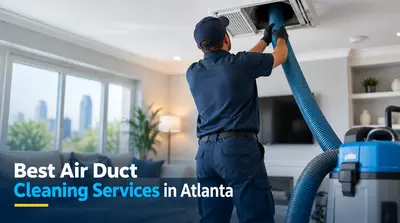 5 Best Air Duct Cleaning Services in Atlanta (2026)