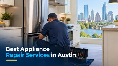 5 Best Appliance Repair Services in Austin (2026)
