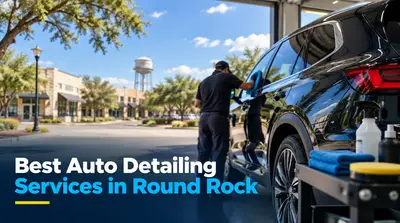 5 Best Auto Detailing Services in Round Rock (2026)