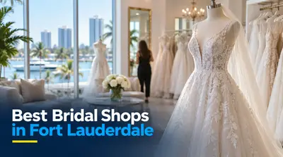 5 Best Bridal Shops in Fort Lauderdale (2026)