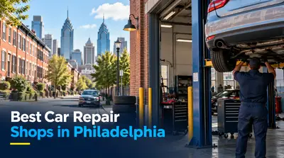 5 Best Car Repair Shops in Philadelphia (2026)