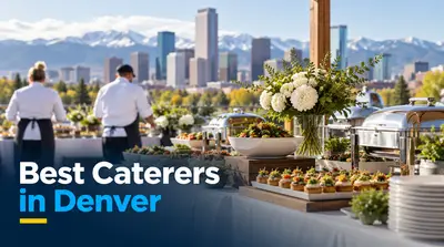 5 Best Caterers in Denver (2026)