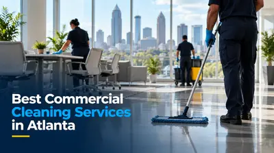 5 Best Commercial Cleaning Services in Atlanta (2026)