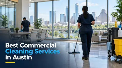 5 Best Commercial Cleaning Services in Austin (2026)