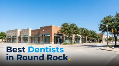 5 Best Dentists in Round Rock (2026)