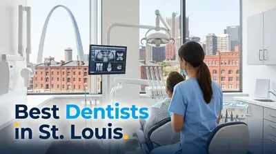 5 Best Dentists in St. Louis (2026)