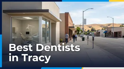 5 Best Dentists in Tracy (2026)