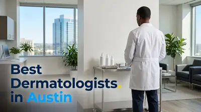 5 Best Dermatologists in Austin (2026)