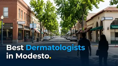 5 Best Dermatologists in Modesto (2026)