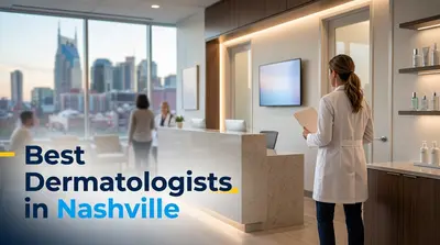 5 Best Dermatologists in Nashville (2026)