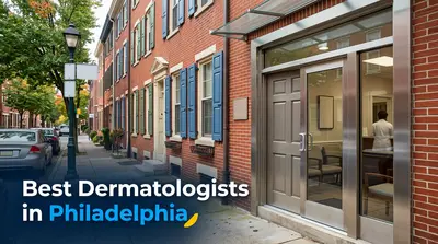 5 Best Dermatologists in Philadelphia (2026)