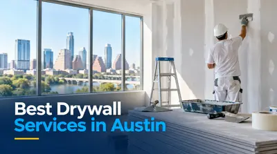 5 Best Drywall Services in Austin (2026)