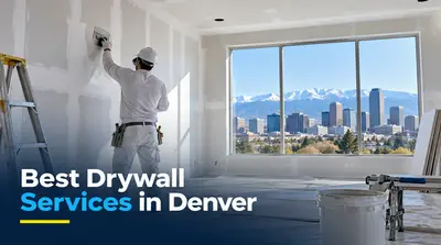 5 Best Drywall Services in Denver (2026)