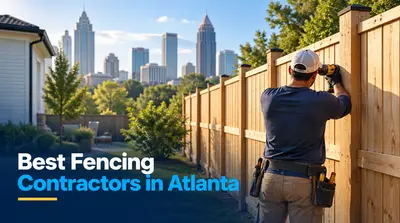 5 Best Fencing Contractors in Atlanta (2026)