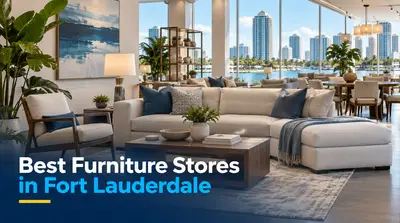 5 Best Furniture Stores in Fort Lauderdale (2026)