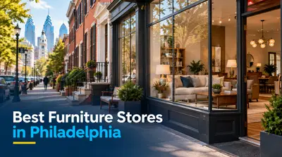5 Best Furniture Stores in Philadelphia (2026)