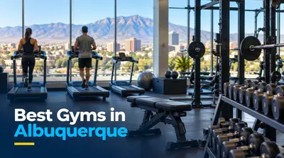 5 Best Gyms in Albuquerque (2026)