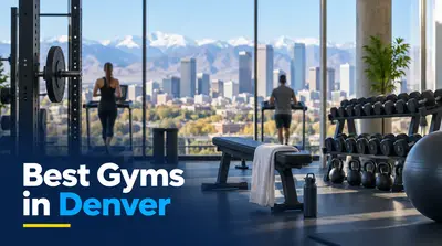 5 Best Gyms in Denver (2026)