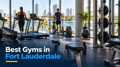 5 Best Gyms in Fort Lauderdale (2026)