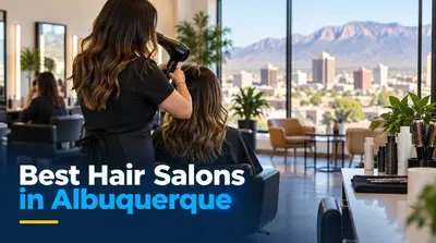 5 Best Hair Salons in Albuquerque (2026)