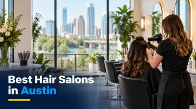 5 Best Hair Salons in Austin (2026)