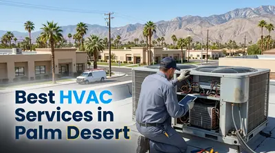 5 Best HVAC Services in Palm Desert (2026)