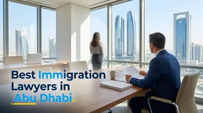 5 Best Immigration Lawyers in Abu Dhabi (2026)