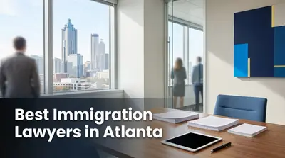 5 Best Immigration Lawyers in Atlanta (2026)