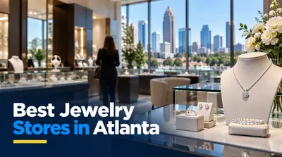 5 Best Jewelry Stores in Atlanta (2026)
