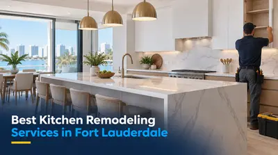 4 Best Kitchen Remodeling Services in Fort Lauderdale (2026)