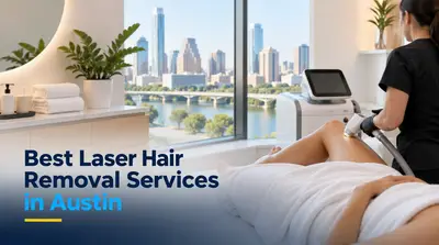 4 Best Laser Hair Removal Services in Austin (2026)