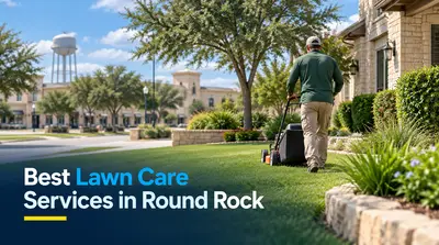 5 Best Lawn Care Services in Round Rock (2026)